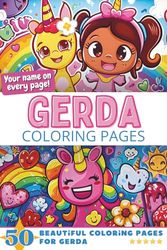 Gerda Coloring Pages: Wow-Effect! Your name on every page - Gerda coloring book - 6x9" - 50x Gerda coloring page - Fantastic Gift