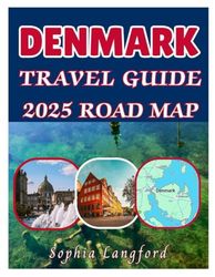 Denmark Travel Guide 2025 Road Map: Explore Must-See Places, Hidden Gems With Itinerary Planner And Tips