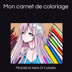 Mon carnet de coloriage: Colorez votre monde