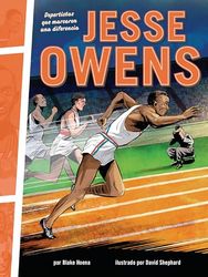 Jesse Owens: Deportistas Que Marcaron Una Diferencia (Athletes Who Made a Difference)