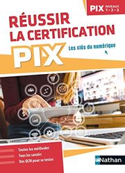 Réussir la certification PIX (niveaux 1-2-3)