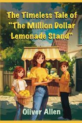 The Million Dollar Lemonade Stand