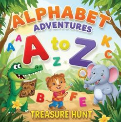 Alphabet Adventures: A to Z Treasure Hunt