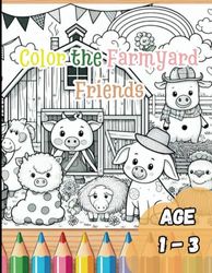 FARMYARD FRIENDS COLOURING BOOK - AGE 1-3