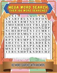 MEGA Word Search - Over 100 Word Searches: Over 1600 Words - 102 Pages of Puzzles - Ultimate Word Search Challenge: Sharpen Your Mind and Unwind