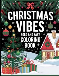 Christmas Vibes: Festive Holiday Designs for Relaxation and Joy—Perfect for All Ages