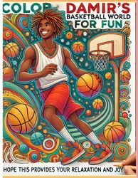 Color Damir's Basketball World for Fun: "Chill Out with Creative Coloring"