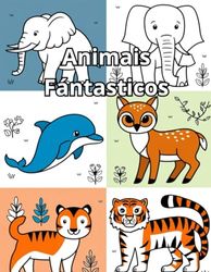 Colorindo Animais Fantásticos: Livro de colorir para crianças de animais fantásticos