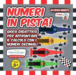 Il gran premio dei «decimali». Numeri in pista! Con Gioco