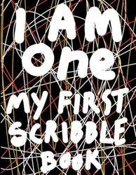 I Am One - My First Scribble Book: Blank Pages Drawing Book For Babies - For 1 Year Old