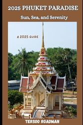 2025 Phuket Paradise: Sun, Sea, and Serenity