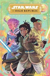 STAR WARS HIGH REPUBLIC ADVENTURES 02: The High Republic Adventures (Star Wars: The High Republic Adventures)