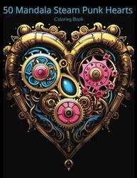 50 Mandala Steam Punk Hearts Coloring Book Paperback