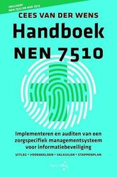 Handboek NEN 7510: Implementeren en auditen van een zorgspecifiek managementsysteem voor informatiebeveiliging