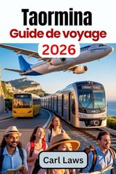 Taormina Guide de voyage 2026: Le guide essentiel pour découvrir la beauté et la culture intemporelles de la Sicile