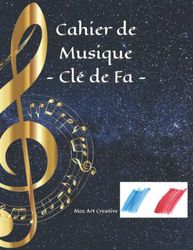 Cahier de Musique - Clé de Fa -: Idéal pour piano, contrebasse, violoncelle, trombone, basson etc. Écrivez votre propre notes de manière simple et ... Index, 110 pages avec 12 portées par feuille.