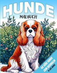 Hunderassen - Malbuch für Kinder und Erwachsene: 42 Hunde zum Ausmalen - für Tierliebhaber im Alter von 8-88