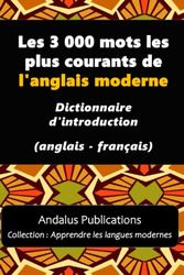 Les 3 000 mots les plus courants de l'anglais moderne: Dictionnaire d'introduction (anglais - français)