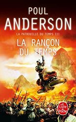 La Rançon du temps (La Patrouille du temps, Tome 3)