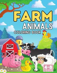 Farm Animals Coloring Book For kids 4-8years, 180 Big Simple and Fun Designs illustrations : Cows, Chickens, Horses, Ducks and more! cute happy farm animals coloring book