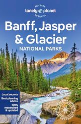 Banff, Jasper and Glacier National Parks 7ed -anglais