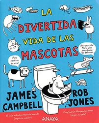 La divertida vida de las mascotas/ The Funny Life of Pets