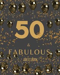 Guest Sign in Book for 50th Birthday Party Guest Sign In & Message Book! 50 & Fabulous