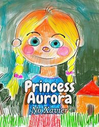 Princess Aurora: the princess who loves to draw with colored pencils.