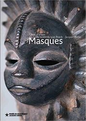 Masques: Chefs-d'œuvres des collections du musée du quai Branly – Jacques Chirac