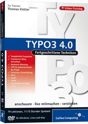 TYPO3 4.0 - Fortgeschrittene Techniken. Das Video-Training auf DVD