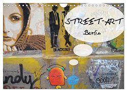 Street-Art Berlin (Wandkalender 2024 DIN A4 quer), CALVENDO Monatskalender: Monatskalender mit Fotografien von Street-Art aus Berlin