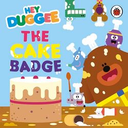 Hey Duggee: The Cake Badge