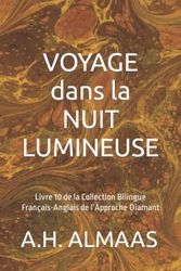 VOYAGE DANS LA NUIT LUMINEUSE: Livre 10 de la Collection Bilingue Français-Anglais de l’Approche Diamant