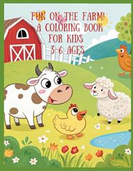 Fun on the Farm! A Coloring Book for Kids