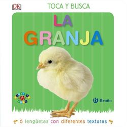 Toca y busca. La granja (Castellano - A PARTIR DE 0 AÑOS - PROYECTO DE 0 A 3 AÑOS - Libros sensoriales)