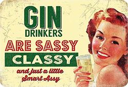 Schatzmix - Cartel decorativo de metal (20 x 30 cm), diseño con texto en inglés "Gin Drinkers are Sassy"