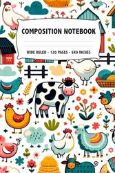 Composition Notebook: Farm Barn Zoo Animals Cute Funny Book for Kids, Girls, Boys, School, Students and Teachers Wide-Ruled Lined Journal Composition Notebook | 6x9 Inches | 120 Pages