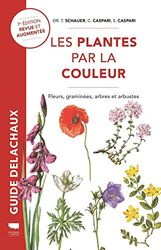Plantes par la couleur: Fleurs, graminées, arbres et arbustes