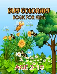 Bug coloring book for kids age 2-10: Bugs Coloring Pages . Pictures Of Bugs Butterflies Coloring Book.