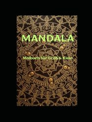 Mandala Malbuch: Für Groß und Klein