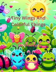 Tiny Wings & Colorful Things (Coloring Book)