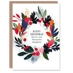 Artery8 Colourful Wreath Our Favourite Daughter Funny For Her Woman Christmas Card