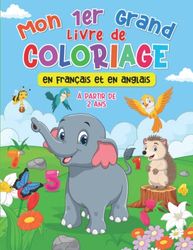 Mon premier grand livre de coloriage pour enfant, un livre de coloriage amusant et éducatif pour les enfants de 2 ans, 3 ans et 4 ans pour apprendre ... ... Convient aux filles et aux garçons