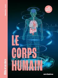 Le Corps humain - Mille et un docs: Inclus : un poster recto verso !