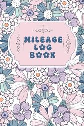 Mileage Log Book: for self-employed individuals | 103 Pages | Small Business Mileage Log Book for Taxes | "6 x 9"
