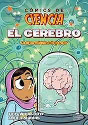 El cerebro: La gran máquina de pensar (Cómics De Ciencia)