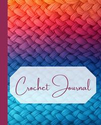 Crochet Journal: Crochet Project Notebook | Record Crochet Patterns | Crochet Stitches | Designs | Yarns | Hooks | Designer Notes (Design 6)