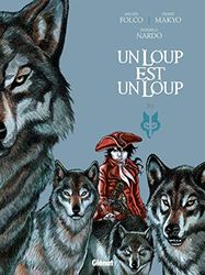 Un loup est un loup - Tome 02