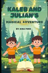 Kaleb and Julian’s Magical Adventure
