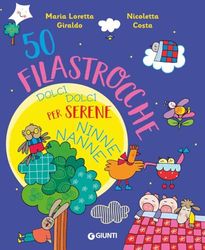 50 filastrocche dolci dolci per serene ninne nanne! Ediz. a colori